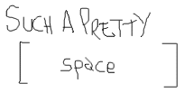 Such a pretty [ space ]